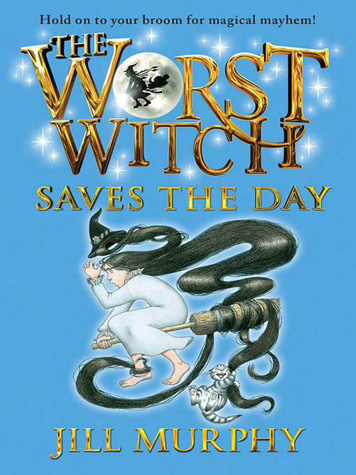 Title details for The Worst Witch Saves the Day by Jill Murphy - Wait list